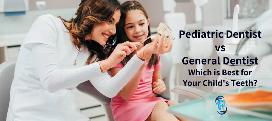 Pediatric Dentist vs. General Dentist: Which is Best for Your Child's Teeth? - My Family Dental Clinic