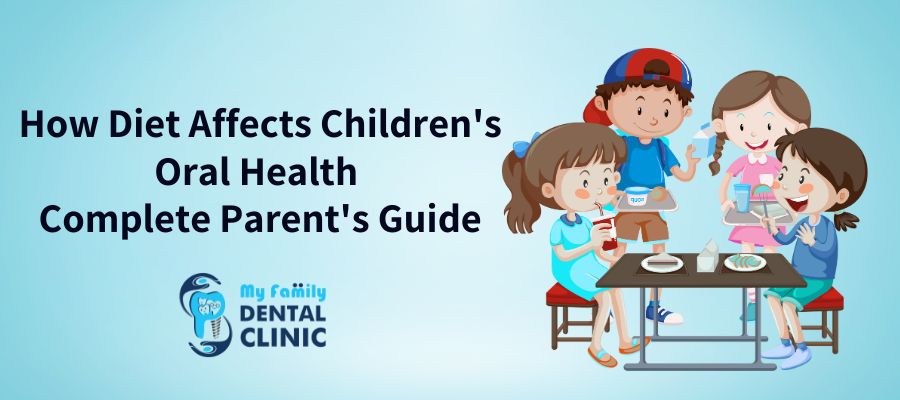 How Diet Affects Children's Oral Health Complete Parent's Guide 2025